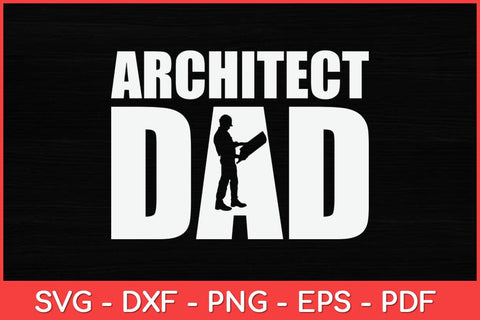 Architect Dad Fathers Day Svg Design SVG artprintfile 