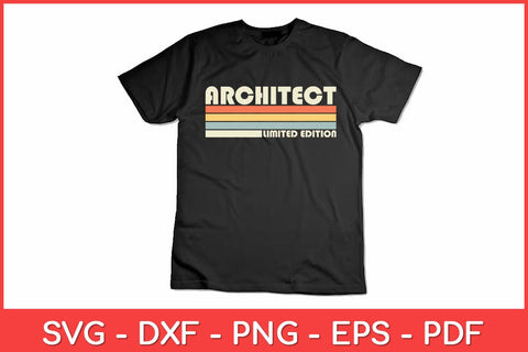 Architect Limited Edition Funny Job Title Profession Birthday Svg Design SVG artprintfile 