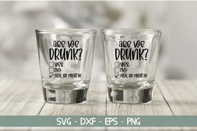 are we drunk? yes, no, bitch, we might be SVG md faruk hossain 