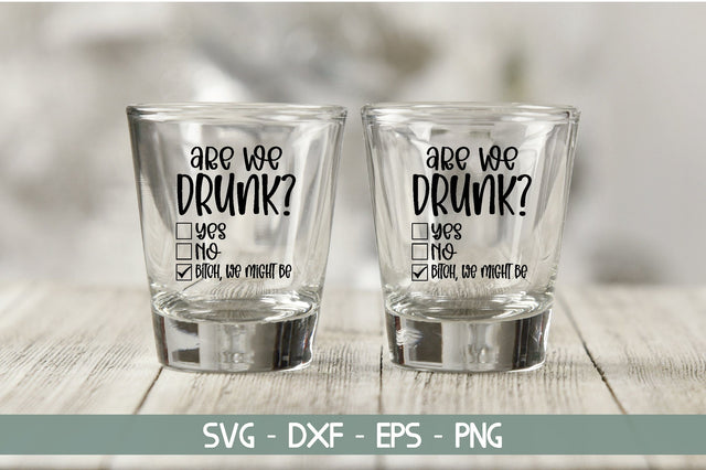 are we drunk? yes, no, bitch, we might be SVG md faruk hossain 