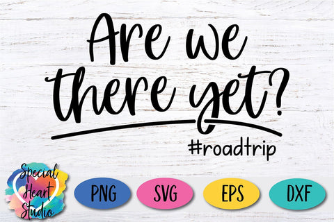 Are we there yet? SVG Special Heart Studio 