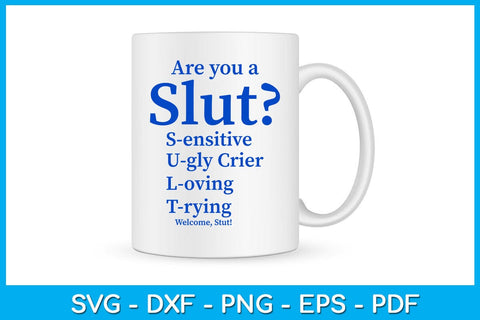 Are You A Slut Limited Edition SVG PNG PDF Cut File SVG Creativedesigntee 