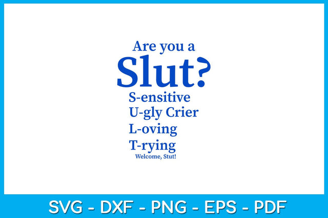 Are You A Slut Limited Edition SVG PNG PDF Cut File SVG Creativedesigntee 