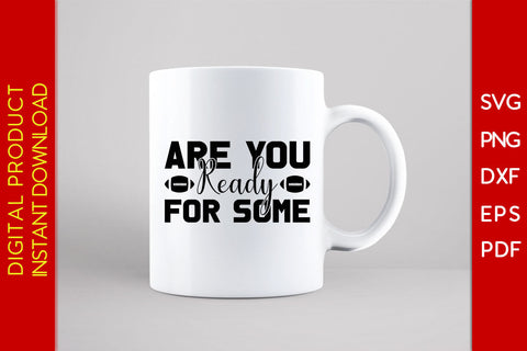Are You Ready For Some American Football SVG SVG PNG PDF Cut File SVG Creativedesigntee 