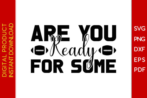 Are You Ready For Some American Football SVG SVG PNG PDF Cut File SVG Creativedesigntee 