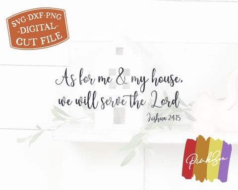 As For Me and My House SVG Files, Christian Svg, Joshua 24:15, Bible Verse, Commercial Use, Cricut, Silhouette, Digital Cut Files, DXF PNG (1318916223) SVG PinkZou 