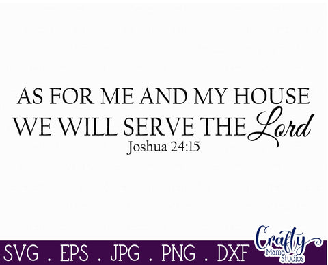 As For Me And My House SVG - We Will Serve The Lord - Joshua 24 15 SVG Crafty Mama Studios 