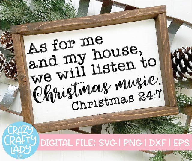 As for Me and My House, We Will Listen to Christmas Music | Holiday SVG Cut File SVG Crazy Crafty Lady Co. 