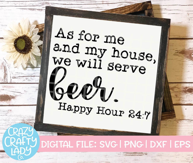 As for Me and My House, We Will Serve Beer | Funny Alcohol SVG Cut File SVG Crazy Crafty Lady Co. 