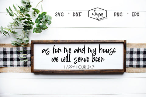 As For Me And My House We Will Serve Beer SVG DIYxe Designs 
