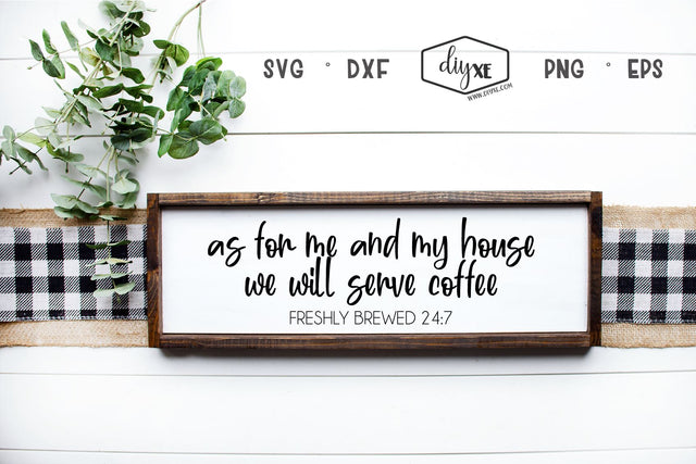As For Me And My House We Will Serve Coffee SVG DIYxe Designs 