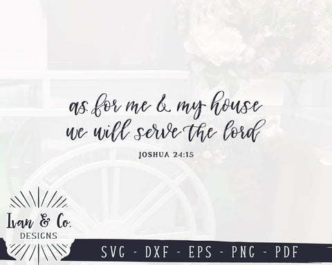 As For Me and My House We Will Serve the Lord SVG Files | Joshua 24:15 | Christian SVG (949517274) SVG Ivan & Co. Designs 
