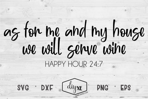As For Me And My House We Will Serve Wine SVG DIYxe Designs 