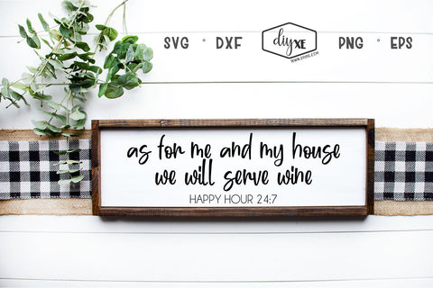As For Me And My House We Will Serve Wine SVG DIYxe Designs 