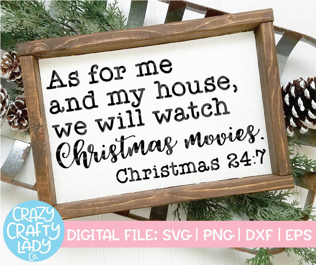 As for Me and My House, We Will Watch Christmas Movies | Holiday SVG Cut File SVG Crazy Crafty Lady Co. 