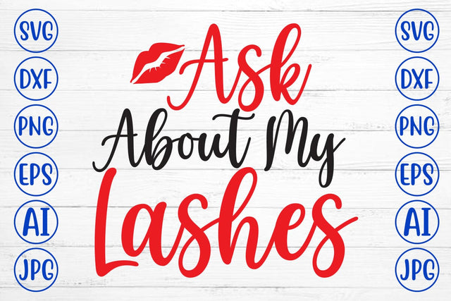 Ask About My Lashes SVG Cut File SVG Syaman 