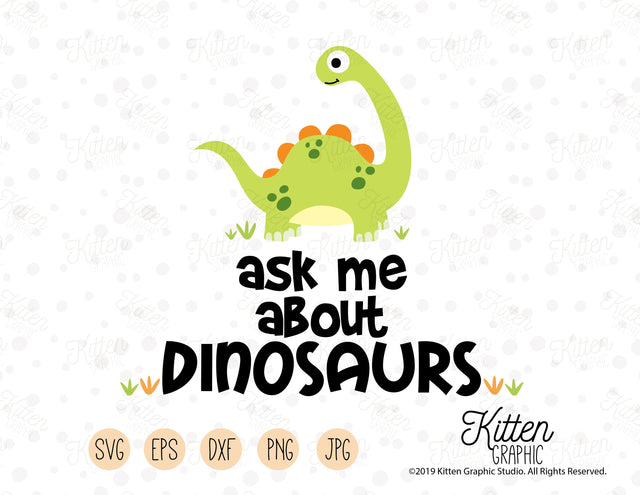 Ask Me About Dinosaurs SVG KittenGraphic 