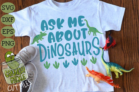 Ask Me About Dinosaurs SVG SVG Crunchy Pickle 