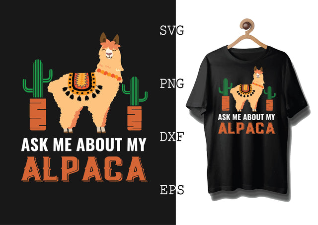 Ask Me About My Alpaca Svg, Alpaca Svg, Cute Llama Svg, Girl Llama, Svg SVG DesignTShirt 