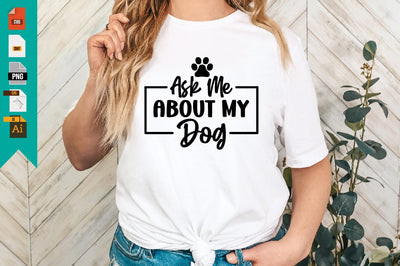 Ask Me About My Dog SVG Craftlabsvg24 