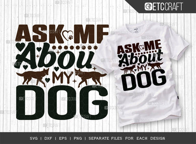 Ask Me About My Dog SVG Cut File | Dog Mom Gift Svg | Pet Svg | Dog Bandana Svg | Dog Svg | Dog Lover Svg | Dogs Quote Design SVG ETC Craft 