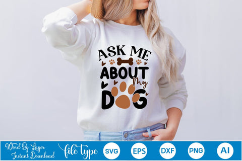 Ask Me About My Dog SVG Cut File SVG DesignPlante 503 