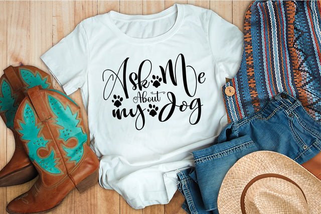 Ask Me About My Dog svg SVG orpitasn 