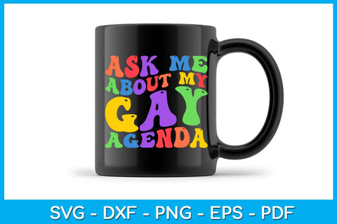 Ask Me About My Gay Agenda Pride Month SVG PNG PDF Cut File SVG Creativedesigntee 