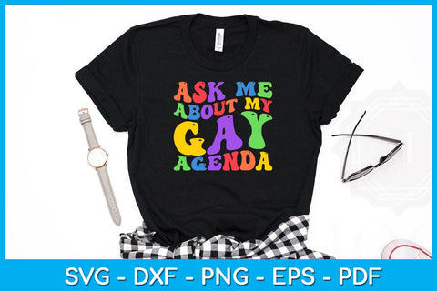 Ask Me About My Gay Agenda Pride Month SVG PNG PDF Cut File SVG Creativedesigntee 