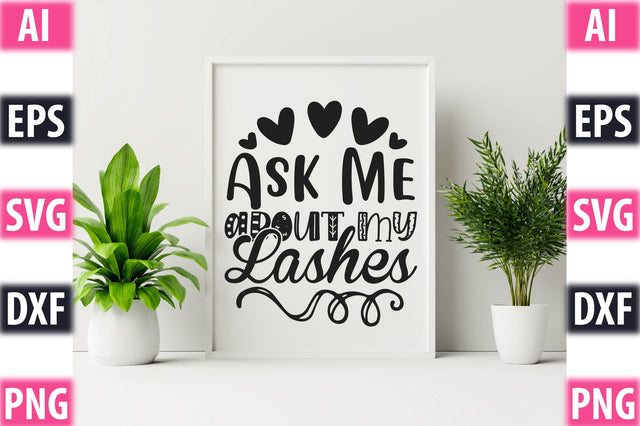 Ask Me About My Lashes SVG SVGista 