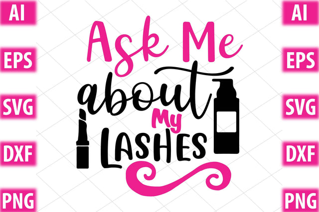 Ask Me About My Lashes SVG SVGista 