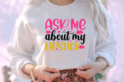 Ask me about my lipstick SVG SVG DESIGNISTIC 