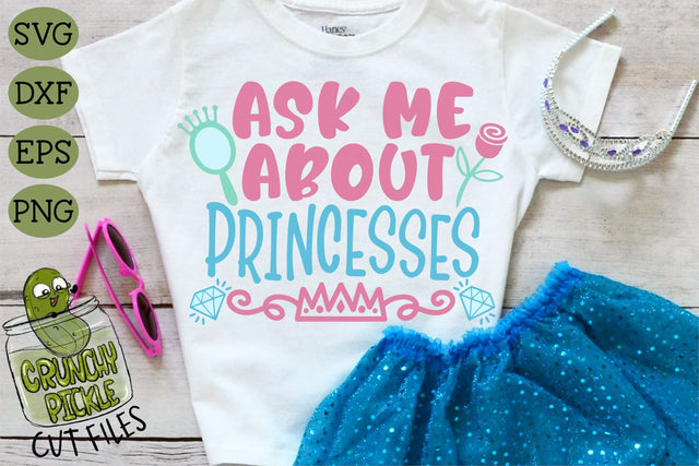 Ask Me About Princesses SVG SVG Crunchy Pickle 