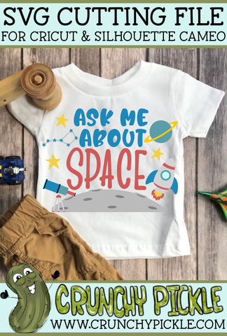 Ask Me About Space SVG SVG Crunchy Pickle 