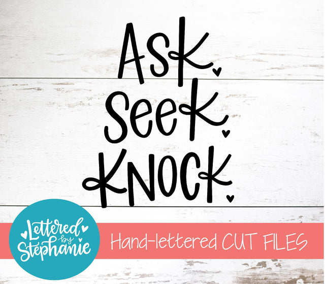 Ask Seek Knock SVG, Bible SVG SVG Lettered by Stephanie 