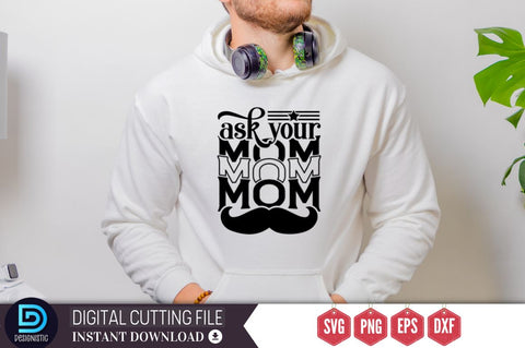 Ask your mom SVG SVG DESIGNISTIC 