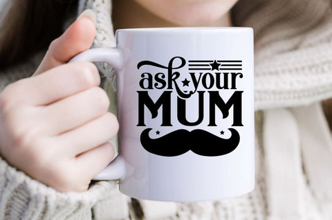 Ask your mum SVG SVG DESIGNISTIC 