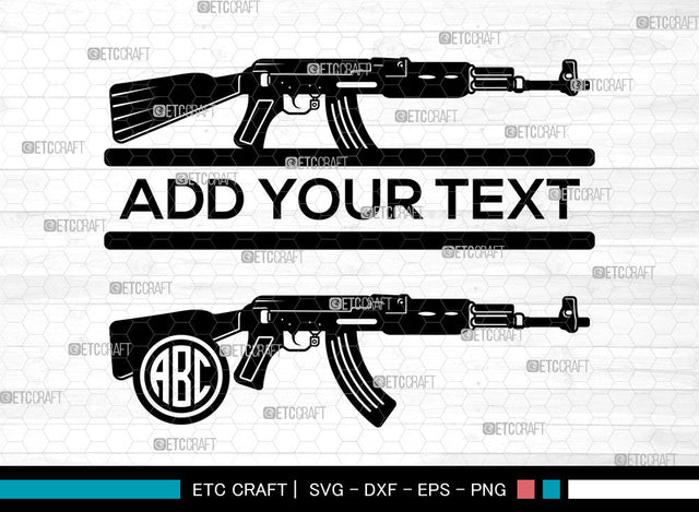 Assault Rifle SVG, Weapon SVG, Kalashnikov Svg, Ak 47 Svg, Assault Rifle Svg, Split Monogram Svg, Assault Rifle SVG ETC Craft 
