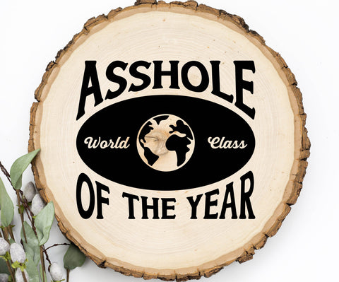 Asshole of the Year SVG Design SVG Crafting After Dark 