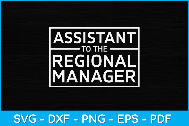 Assistant To The Regional Manager Funny Svg Design SVG artprintfile 