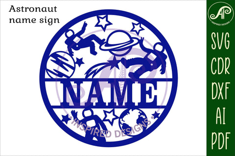 Astronaut Name Sign Svg Laser Cut File SVG APInspireddesigns 