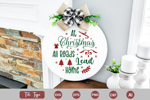 At Christmas All Roads Lead Home Round Sign SVG Cute File SVGs,Quotes and Sayings,Food & Drink,On Sale, Print & Cut SVG DesignPlante 503 