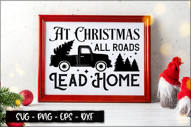 At christmas all roads lead home Sign SVG SVG Shetara Begum 