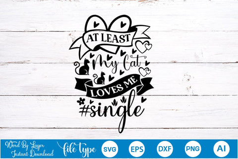 At Least My Cat Loves Me #single SVG SVGs,Quotes and Sayings,Food & Drink,On Sale, Print & Cut SVG DesignPlante 503 