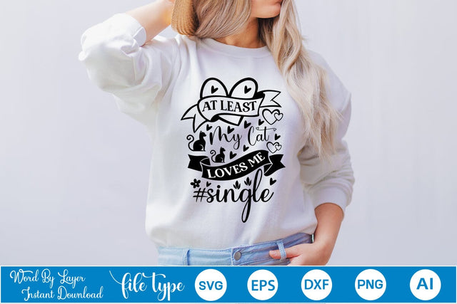 At Least My Cat Loves Me #single SVG SVGs,Quotes and Sayings,Food & Drink,On Sale, Print & Cut SVG DesignPlante 503 