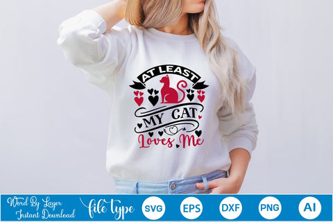 At Least My Cat Loves Me SVG SVGs,Quotes and Sayings,Food & Drink,On Sale, Print & Cut SVG DesignPlante 503 