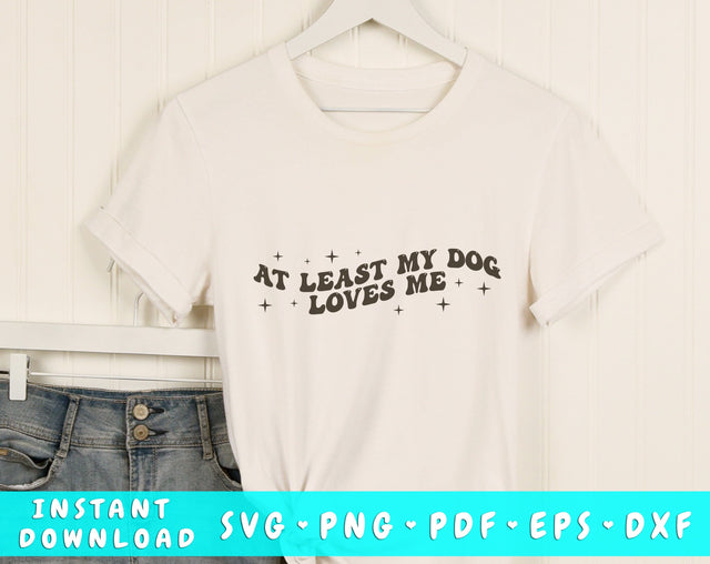 At least my dog loves me SVG, Anti Valentine's Day SVG, PNG SVG HappyDesignStudio 
