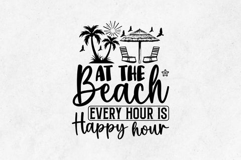 At the beach every hour is happy hour SVG SVG Regulrcrative 