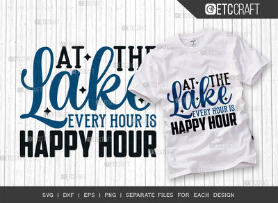 At The Lake Every Hour Is Happy Hour SVG Cut File, Lake Svg, Lake Life Svg, Canoe Svg, Kayak Life Svg, Kayak Saying Svg, Lake Quotes, ETC T00437 SVG ETC Craft 