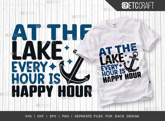 At The Lake Every Hour Is Happy Hour SVG Cut File, Lake Svg, Lake Life Svg, Canoe Svg, Kayak Life Svg, Kayak Saying Svg, Lake Quotes, ETC T00437 SVG ETC Craft 